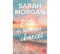 Sarah Morgan – L'été des secondes chances – Une romance seconde chance & found family touchante