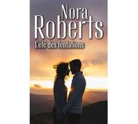L'été des tentations La rose de New Chance - Un sentiment interdit - Nora Roberts - Harlequin - Poche - Roman