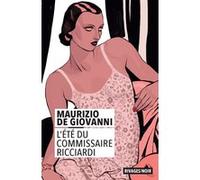 L'été du commissaire Ricciardi Maurizio de Giovanni (Auteur), François Guérif (Collection dirigée par), Odile Rousseau (Traduction)