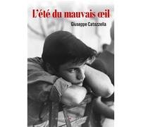 L'Eté du mauvais œil Giuseppe Catozzella (Auteur)