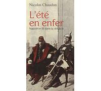 L'Eté en enfer: Napoléon III dans la débâcle