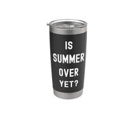L'été est-il terminé ? - Funny Anti Summer - Je déteste l'été Gobelet isotherme en acier inoxydable double paroi