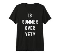 L'été est-il terminé ? - Funny Anti Summer - Je déteste l'été T-Shirt Haut de Gamme