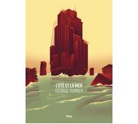 L'Été et la mer - George Turner - Mnemos Eds - broché - Roman