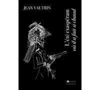 L'été exaspérant où il a fait si chaud - Jean Vautrin - L'apprentie - broché - Nouvelles