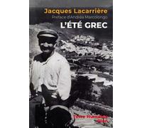 L'été Grec - Une Grèce Quotidienne De 4 000 Ans