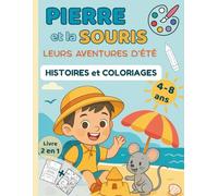 L'été magique de Pierre et la souris: Histoires et Coloriages pour les enfants de 4 à 8 ans