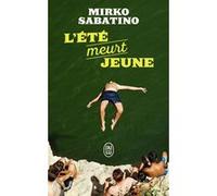 L'été meurt jeune Mirko Sabatino (Auteur), Lise Caillat (Traduction)