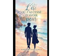 L'été où j'ai cessé d'avoir peur