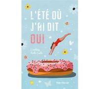 L'été où j'ai dit oui Lindsey Roth Culli (Auteur)