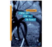 L'été où j'ai vu le tueur Claire Gratias (Auteur)