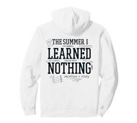 L'été où Je n'ai Rien appris (Blague Scolaire) Sweat à Capuche