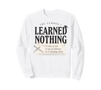 L'été où Je n'ai Rien appris : des Vacances drôles Sweatshirt
