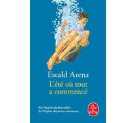 L'été où tout a commencé - Ewald Arenz - Lgf - Poche - Roman