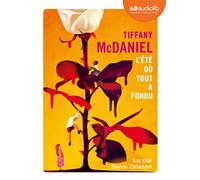 L'été où tout a fondu Livre audio 1 CD MP3 - Tiffany McDaniel - Audiolib - Texte lu (CD) - Textes lus CD