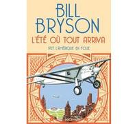 Bill Bryson – L'été où tout arriva – 1927, l'Amérique en folie