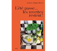 L'été passe... les recettes restent 80 recettes de vacances - Andrée Zana-Murat - Hachette Pratique - relié - Guide