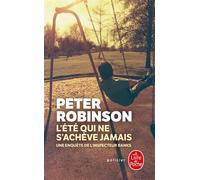 L'été qui ne s'achève jamais - Peter Robinson - Lgf - Poche - Roman