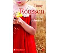L'été retrouvé Dany Rousson (Auteur)