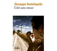Giuseppe Santoliquido – L'été sans retour – Roman – Poche – Gallimard