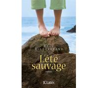L'été sauvage - Elin Hilderbrand - Lattes - broché - Roman