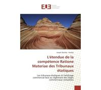L'Étendue De La Compétence Ratione Materiae Des Tribunaux Étatiques - Joseph DJEMBA - KANDJO - Universitaires Europeennes - broché - Livre