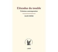 L'étendue du trouble : Créations contemporaines