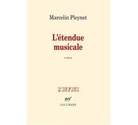 L'étendue musicale - Marcelin Pleynet - Gallimard - broché - Roman