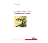 L'éternel dans le fini Rencontre de Maître Eckhart et de Simone Weil - Philippe Riviale - L'harmattan - broché - Essai