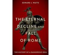 L'éternel déclin et la chute de Rome