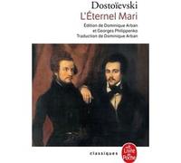 L'Eternel Mari Fiodor Mikhaïlovitch Dostoïevski (Auteur)