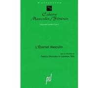 L'Éternel masculin Patricia Mercader (Auteur), Laurence Tain (Editeur général)