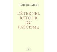 L'Éternel Retour du fascisme