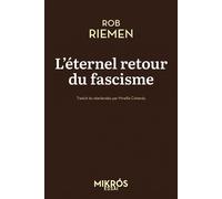 L'éternel retour du fascisme - Rob Riemen - L'aube Eds De - Poche - Essai