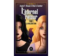 L'éternel retour Tome I: La malédiction - Angela P. Kitsune - Le Lys Bleu - broché - Roman