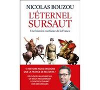 Nicolas Bouzou – L'éternel sursaut – Une histoire confiante de la France – Broché