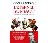 Nicolas Bouzou – L'éternel sursaut – Une histoire confiante de la France – Broché