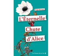 L'Eternelle chute d'Alice - Hugo Bernard - Presses De La Cite - broché - Roman