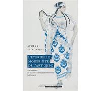L'éternelle modernité de l'art grec Archaïsmes et avant-gardes européennes (1870-1914) - Athéna Tsingarida - Academie Royale Sciences Lettres - Poche - Essai