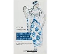 L'éternelle modernité de l'art grec Athéna Tsingarida (Auteur)