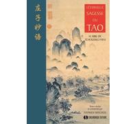 L'eternelle Sagesse Du Tao - Le Rire De Tchouang-Tseu