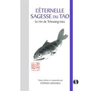 L'éternelle sagesse du Tao Le rire de Tchouang-tseu - Stephen Mitchell - Synchronique - broché - Essai