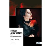 L'éternité au bout des doigts - Tome 1 Dix-neuf ans à jamais ! - Joëlle J. de Corte - Nombre 7 - broché - Roman