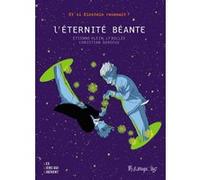 L'éternité béante Etienne Klein (Auteur), Christian Durieux (Auteur), Laurent-Frédéric Bollée (Auteur)