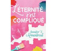 L'éternité, c'est compliqué