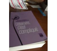 L'éternité C'est Compliqué