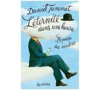 L'éternité Dans Une Heure - La Poésie Des Nombres