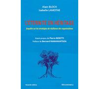 L'eternite en heritage - enquete sur les strategies de resilience (l') Enquête sur les secrets de la résilience des organisations - BLOCH/LAMOTHE - Economica - broché - Etude