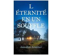 L'éternité En Un Souffle