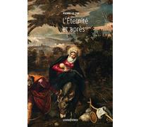 L'Éternité et après L'Europe et la profondeur - Pierre Le Coz - Loubatieres Eds - broché - Essai